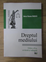 Anca Ileana Dusca - Dreptul mediului