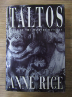 Anticariat: Anne Rice - Talos. Lives of the Mayfair witches