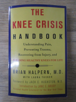 Anticariat: Brian Halpern - The knee crisis handbook