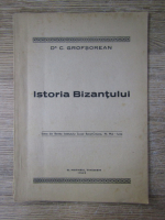 C. Grofsorean - Istoria Bizantului (1943)