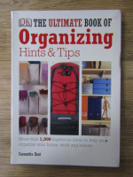 Anticariat: Cassandra Kent - The ultimate book of organizing. Hints and tips