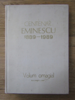 Centenar Eminescu 1889-1989. Volum omagial