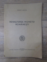 Constantin Moisil - Renasterea monetei romanesti