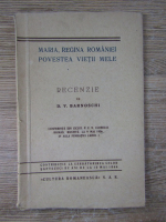 D. V. Barnoschi - Maria, regina Romaniei. Povestea vietii mele. Recenzie