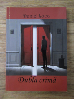 Daniel Luca - Dubla crima