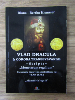 Anticariat: Diana Bertha Krausser - Vlad Dracula si Corona Transsylvaniae. Documente brasovene apartinatoare lui Vlad Tepes