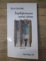 Eloi Leclerc - Intelepciunea unui sarac