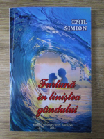 Anticariat: Emil Simion - Furtuna in linistea gandului