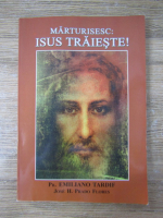 Anticariat: Emiliano Tardif - Marturisesc Isus traieste