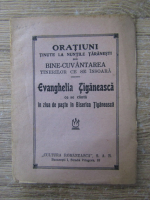 Evanghelia tiganeasca. Oratiuni tinute la nuntile taranesti sau bine-cuvantarea tinerilor ce se insoara