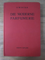 F. Winter - Die moderne parfumerie