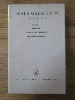 Gala Galaction - Opere (volumul 6)