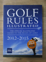 Anticariat: Golf rules illustrated. The official illustrated guide to the rules of golf