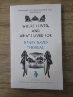 Henry David Thoreau - Where i lived, and what i lived for