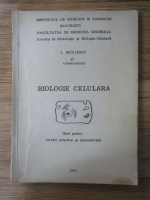 Anticariat: I. Diculescu - Biologie celulara. Ghid pentru lucrari practce si demonstratii