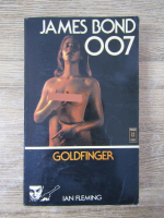 Anticariat: Ian Fleming - James Bond 007. Goldfinger