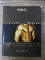 Ian King, Lou Schuler - The book of muscle. The world's most authoritative guide to building your body