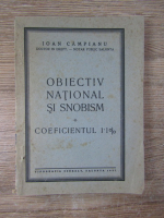 Anticariat: Ioan Campianu - Obiectiv national si snobism (1937)