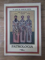 Ioan M. Bota - Patrologia