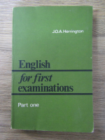 Anticariat: J.O.A. Herrington - English for first examinations, part one