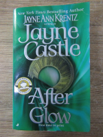 Anticariat: Jayne Ann Krentz - Jayne castle. After glow