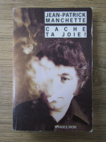 Jean Patrick Manchette - Cache ta joie