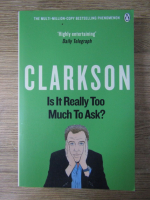 Jeremy Clarkson - Is it really too much to ask?