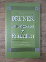 Jerome S. Bruner - The process of education