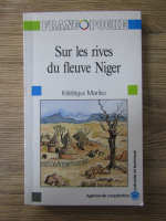 Anticariat: Keletigui Mariko - Sur les rives du fleuve Niger