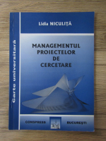 Anticariat: Lidia Niculita - Managementul proiectelor de cercetare