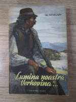 M. Teveliov - Lumina noastra Verhovina