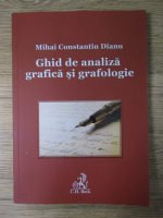 Mihai Constantin Dianu - Ghid de analiza grafica si grafologie