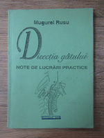 Anticariat: Mugurel Rusu - Disectia gatului. Note de lucrari practice