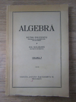 Octav Onicescu - Algebra (volumul 1, 1948)