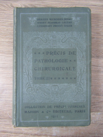 Anticariat: Pierre Duval - Precis de pathologie chirurgicale (volumul 3, 1911)