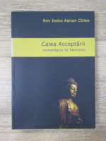 Rev Josho Adrian Cirlea - Calea acceptarii. Comentariu la Tannisho