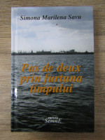 Anticariat: Simona Marilena Savu - Pas de deux prin furtuna timpului