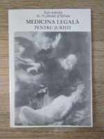 Stefan Florian - Medicina legala pentru juristi