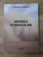 Anticariat: Teodoru Stemate - Mierea furnicilor