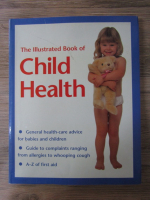 Anticariat: The illustrated book of child health