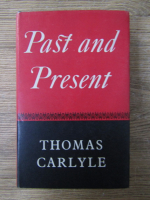 Thomas Carlyle - Past and present