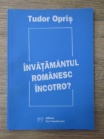 Anticariat: Tudor Opris - Invatamantul romanesc incotro? (volumul 7)