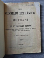 Anticariat: Un consiliu betranesc pentru betrani si pentru cei ce vor deveni betrani (1901)