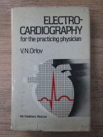 V. N. Orlov - Electro-cardiography fot the practicing physician