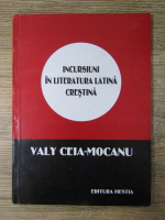 Anticariat: Valy Ceia Mocanu - Incursiuni in literatura latina crestina