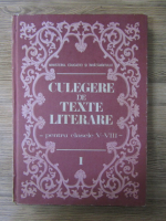 Vasile Teodorescu - Culegere de texte literare pentru clasele V-VIII (volumul 1)