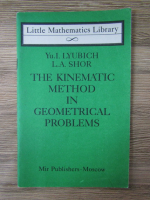 Yu. I. Lyubich - The kinematic method in geometrical problems