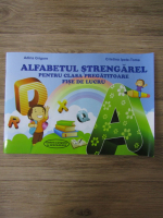 Adina Grigore - Alfabetul strengarel. Pentru clasa pregatitoare. Fise de lucru