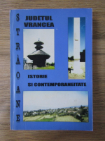 Anticariat: Al. Straoneanu Balas - Judetul Vrancea, istorie si contemporaneitate