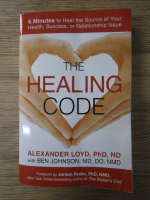 Anticariat: Alexander Loyd - The healing code